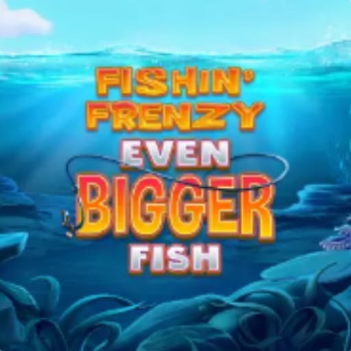 FISHIN PWEWZY EVEN BIGGER FISH