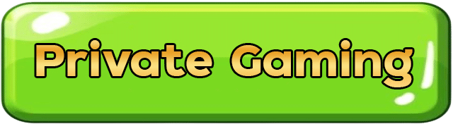 Private Gaming